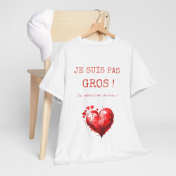 Tee shirt Je suis pas Gros je Déborde d'Amour idée cadeau humour drôle