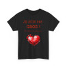 Tee shirt Je suis pas Gros je Déborde d'Amour idée cadeau humour drôle
