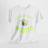 Tee Shirt Unisex Je peux pas J'ai Mojito idée cadeau humour drôle