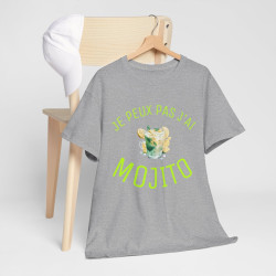 Tee Shirt Unisex Je peux pas J'ai Mojito idée cadeau humour drôle