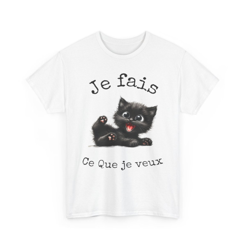 Tee Shirt Unisex Je fais ce que je veux  idée cadeau chat humour femme homme