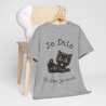 Tee Shirt Unisex Je fais ce que je veux  idée cadeau chat humour femme homme