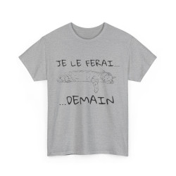 Tee Shirt Unisex Je le ferai... Demain... Chat Idée cadeau humour drôle amusant
