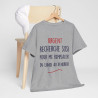 Tee Shirt Unisex fun Urgent recherche sosi pour me remplacer du lundi au vendredi humour drôle amusant idée cadeau