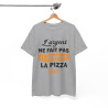 Tee Shirt Unisex L'argent ne fait pas le bonheur La Pizza Oui ! idée cadeau humour drôle fun