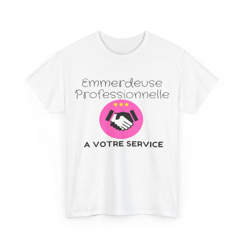 Tee Shirt Femme Emmerdeuse Professionnelle A votre service idée cadeau humour drôle fun amusant