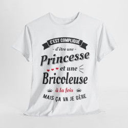 Tee shirt Femme c'est compliqué d'être une princesse et une bricoleuse à la fois mais ça va je gère idée humour amusant drôle