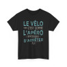Tee Shirt Unisexe Le vélo c'est comme l'apéro impossible d'arrêter idée cadeau humour drôle amusant fun
