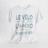 Tee Shirt Unisexe Le vélo c'est comme l'apéro impossible d'arrêter idée cadeau humour drôle amusant fun