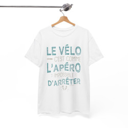 Tee Shirt Unisexe Le vélo c'est comme l'apéro impossible d'arrêter idée cadeau humour drôle amusant fun