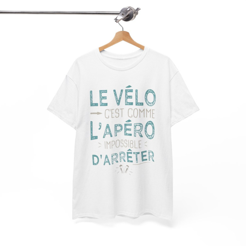 Tee Shirt Unisexe Le vélo c'est comme l'apéro impossible d'arrêter idée cadeau humour drôle amusant fun