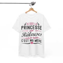 Tee shirt Femme Je suis la Princesse des râleuses car la reine c'est ma mère idée cadeau humour