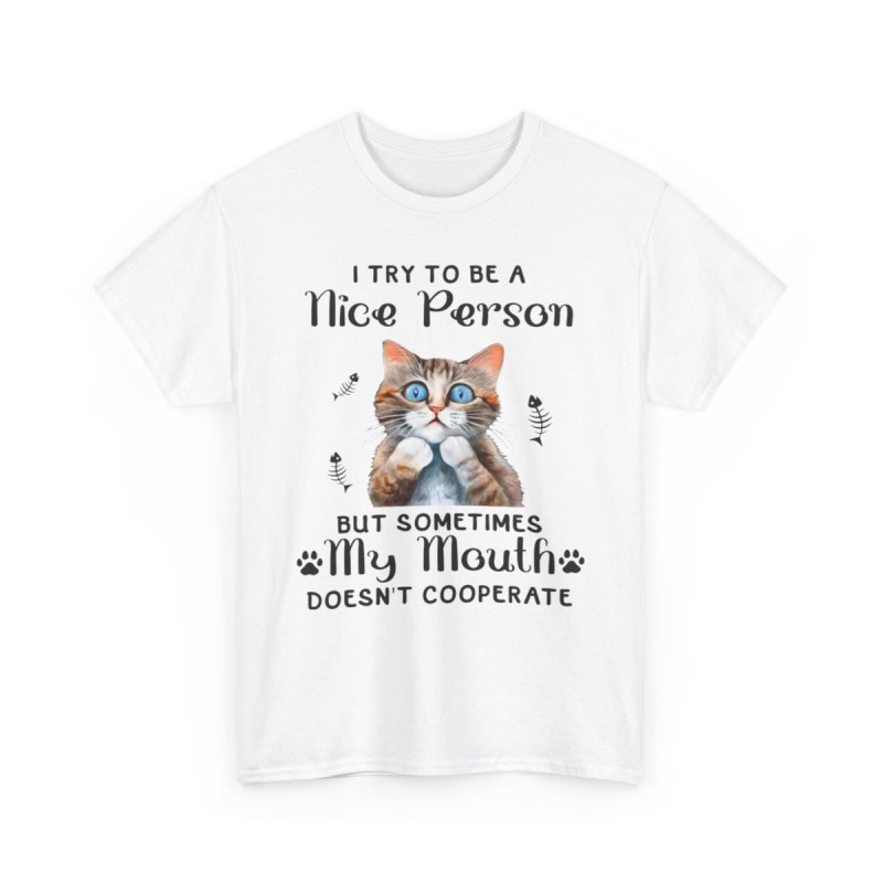Tee shirt Unisex I try to be a nice person Chat Idée cadeau humour drôle