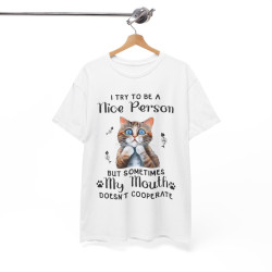Tee shirt Unisex I try to be a nice person Chat Idée cadeau humour drôle
