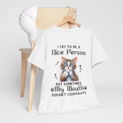 Tee shirt Unisex I try to be a nice person Chat Idée cadeau humour drôle