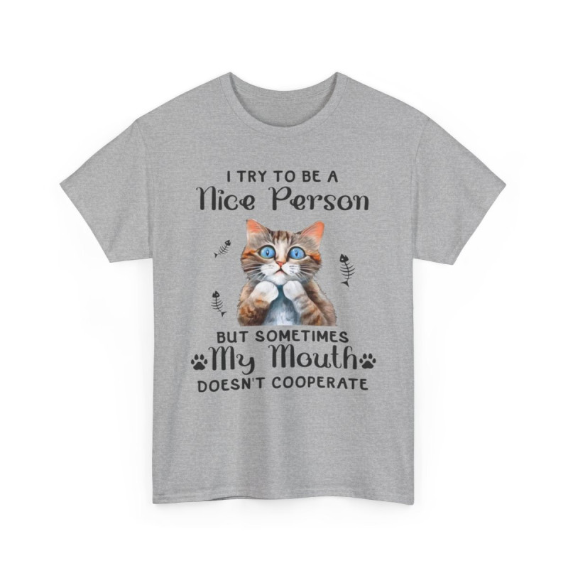 Tee shirt Unisex I try to be a nice person Chat Idée cadeau humour drôle