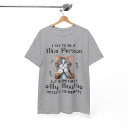 Tee shirt Unisex I try to be a nice person Chat Idée cadeau humour drôle