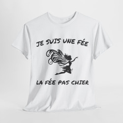 Tee Shirt Femme Je suis la fée la fée pas chier idée cadeau humour drôle