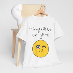 Tee shirt Unisexe t'inquiète je gère Emoji Idée cadeau humour drôle amusant