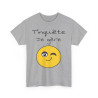 Tee shirt Unisexe t'inquiète je gère Emoji Idée cadeau humour drôle amusant