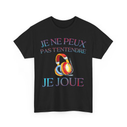 Tee Shirt Unisexe Je ne peux pas t'entendre je joue idée cadeau humour rigolo amusant Gaming