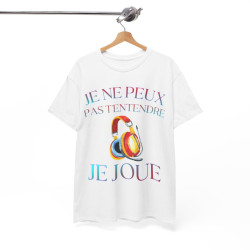 Tee Shirt Unisexe Je ne peux pas t'entendre je joue idée cadeau humour rigolo amusant Gaming