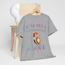 Tee Shirt Unisexe Je ne peux pas t'entendre je joue idée cadeau humour rigolo amusant Gaming