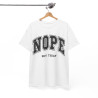 Tee shirt Unisex Nope not today idée cadeau humour drôle homme ou femme