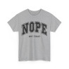 Tee shirt Unisex Nope not today idée cadeau humour drôle homme ou femme