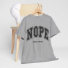 Tee shirt Unisex Nope not today idée cadeau humour drôle homme ou femme