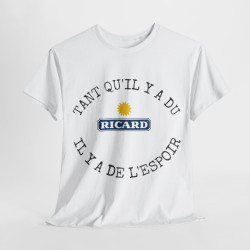 Tee shirt Unisex Tant qu'il y'a du ricard il y'a de l'espoir idée cadeau humour drôle