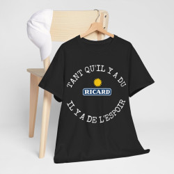 Tee shirt unisex Tant qu'il y'a du ricard il y'a de l'espoir idée cadeau humour drôle