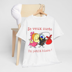 Tee Shirt Unisex Calimero ZE Veux zuste Un Petit bizou ! Homme ou Femme