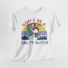 Tee shirt Licorne don't be a salty b*tch idée cadeau humour drôle pour femme