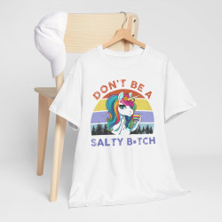Tee shirt Licorne don't be a salty b*tch idée cadeau humour drôle pour femme