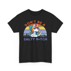 Tee shirt Licorne don't be a salty b*tch idée cadeau humour drôle pour femme