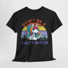 Tee shirt Licorne don't be a salty b*tch idée cadeau humour drôle pour femme