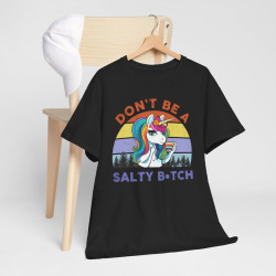 Tee shirt Licorne don't be a salty b*tch idée cadeau humour drôle pour femme