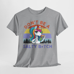Tee shirt Licorne don't be a salty b*tch idée cadeau humour drôle pour femme