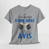 Tee shirt Unisex J'ai besoin d'une bière pas de ton avis humour drôle amusant