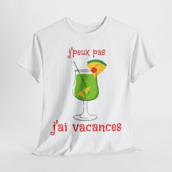 Tee shirt Unisex J'peux pas j'ai vacances idée cadeau humour drôle pour homme et femme