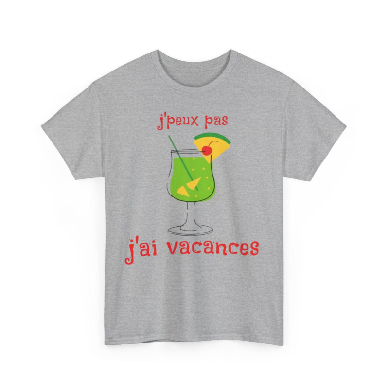 Tee shirt Unisex J'peux pas j'ai vacances idée cadeau humour drôle pour homme et femme