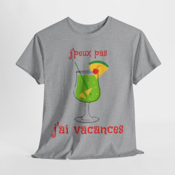 Tee shirt Unisex J'peux pas j'ai vacances idée cadeau humour drôle pour homme et femme