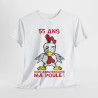 Tee shirt Unisex 55 ans bon anniversaire ma poule ! idée cadeau anniversaire humour drôle