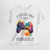 Tee shirt Unisex J'peux pas j'ai console idée cadeau humour drôle gaming