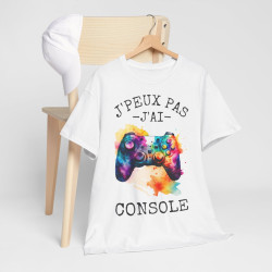 Tee shirt Unisex J'peux pas j'ai console idée cadeau humour drôle gaming