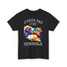 Tee shirt Unisex J'peux pas j'ai console idée cadeau humour drôle gaming