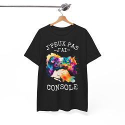 Tee shirt Unisex J'peux pas j'ai console idée cadeau humour drôle gaming