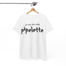 Tee shirt Femme Je suis une vraie pipelette idée cadeau humour drôle