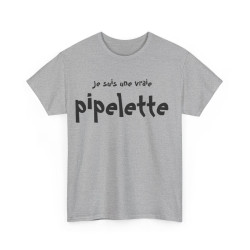 Tee shirt Femme Je suis une vraie pipelette idée cadeau humour drôle